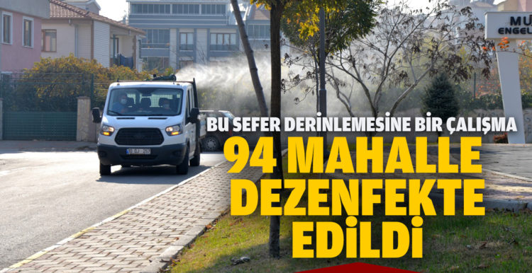 ALTIEYLÜL’DE 94 MAHALLE DEZENFEKTE EDİLDİ