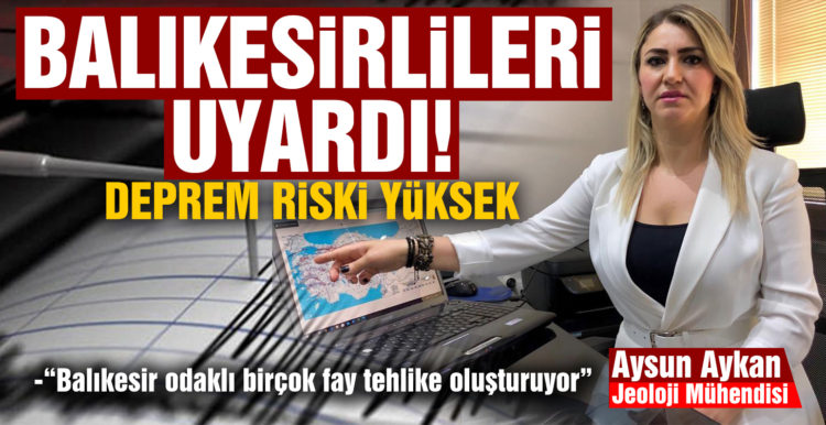 Jeoloji Mühendisi Aykan’dan büyük deprem uyarısı