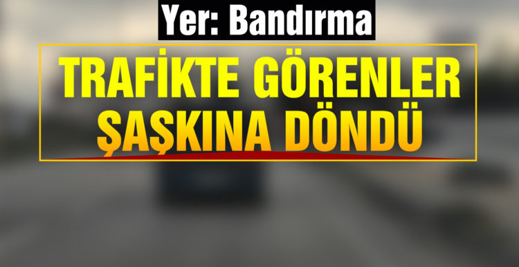 Ana yolda kaputu açık yol aldı, görenler şaştı kaldı