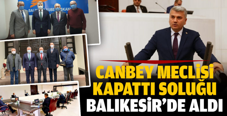 Canbey Meclisi kapattı, soluğu Balıkesir’de aldı