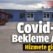 Edremit’te “Covid-19 Bekleme Alanı” hizmete girdi