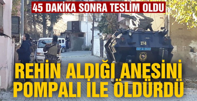 Şizofreni hastası, rehin aldığı annesini pompalı tüfekle öldürdü