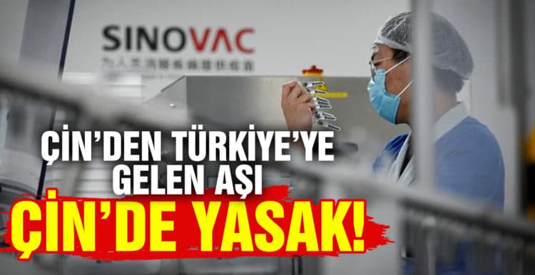 Çin’den Türkiye’ye gelen aşı Çin’de yasak!