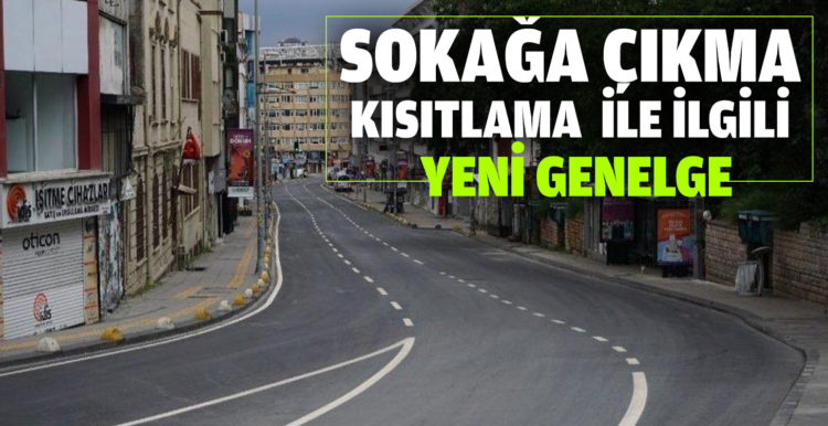 İçişleri Bakanlığı’ndan sokağa çıkma kısıtlamasıyla ilgili yeni genelge