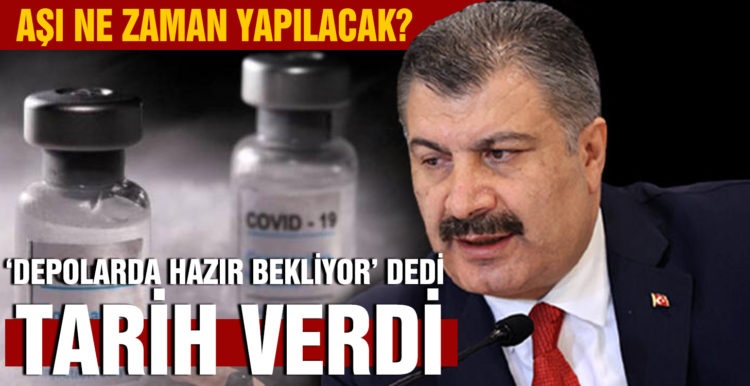 Koronavirüs aşısı Türkiye’de ne zaman uygulanacak Sağlık Bakanı Koca tarih verdi