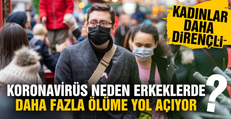 Koronavirüs neden erkeklerde daha fazla ölüme yol açıyor?