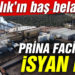 Prina faciasına isyan etti