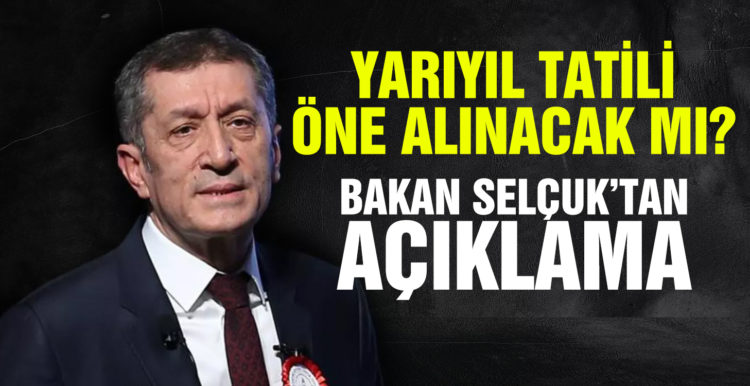 Yarıyıl tatili öne alınacak mı? Bakan Selçuk’tan açıklama