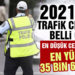 2021 yılı trafik cezaları belli oldu