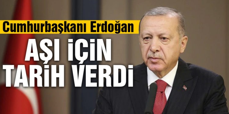 Cumhurbaşkanı Erdoğan yerli aşı için tarih verdi