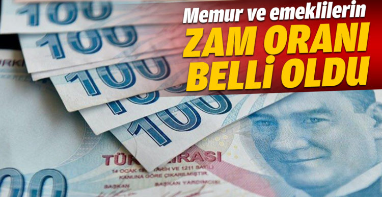 Memur ve emeklilerin zam oranı belli oldu