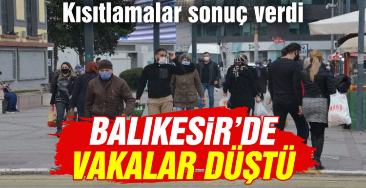 Balıkesir’de korona vakaları 5’te bire düştü