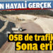 OSB’de trafik çilesi sona eriyor