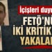 İçişleri: FETÖ’nün sözde Bağdat sorumlusu ve Erbil sorumlusu Türkiye’ye getirildi