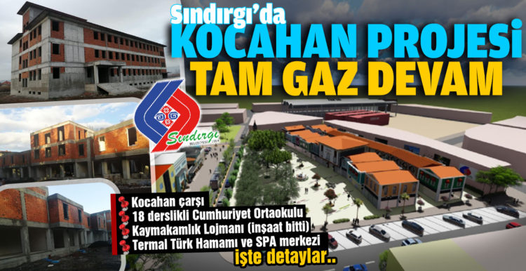 Sındırgı’da Kocahan Projesi hızla ilerliyor