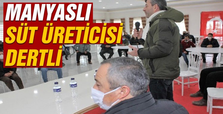 Manyaslı süt üreticisi dertli