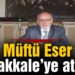 Müftü Eser, Çanakkale’ye atandı