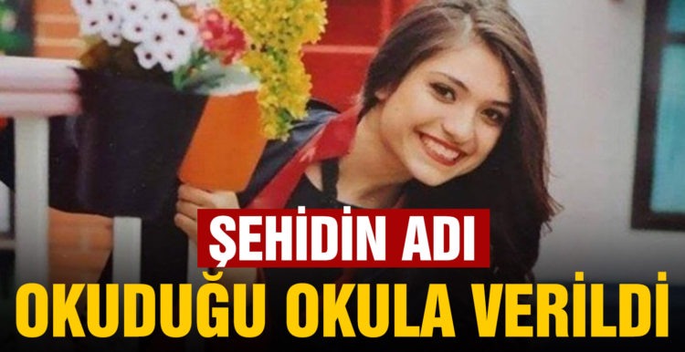 Şehidin adı okuduğu okula verildi