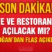Restoranlar açılacak mı?