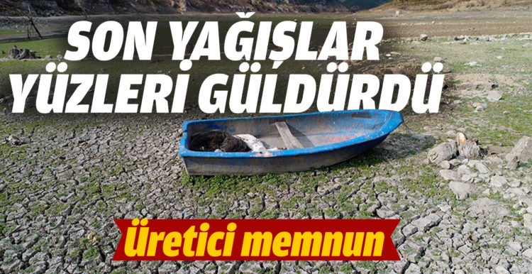 Son yağışlar üreticinin yüzünü güldürdü