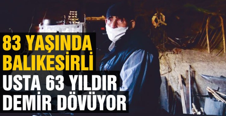 85 Yaşındaki Balıkesirli Usta 63 Yıldır Demir Dövüyor