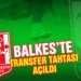 Balkes yönetimi transfer tahtasını açtı