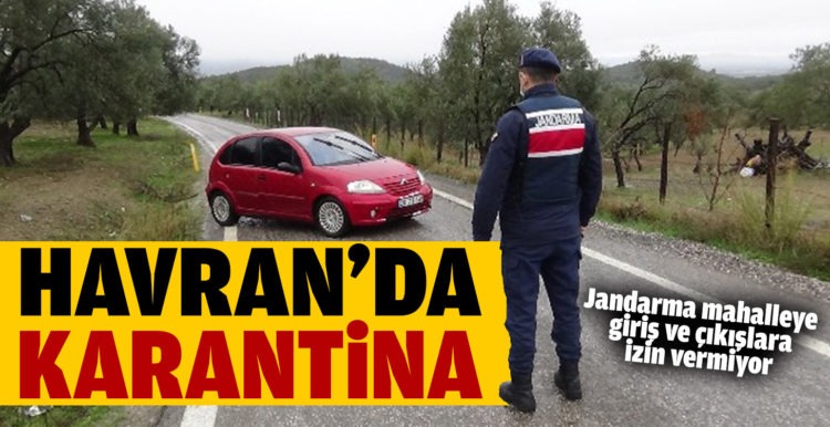Havran’da bir mahalle karantinaya alındı
