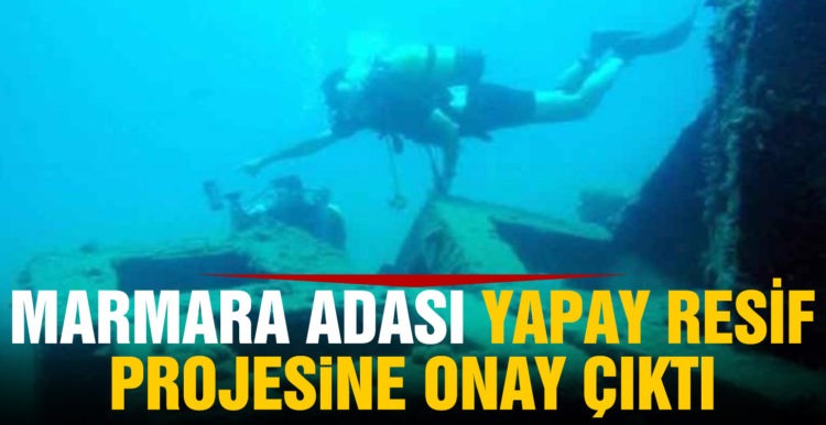 Marmara Adası yapay resif projesine onay çıktı