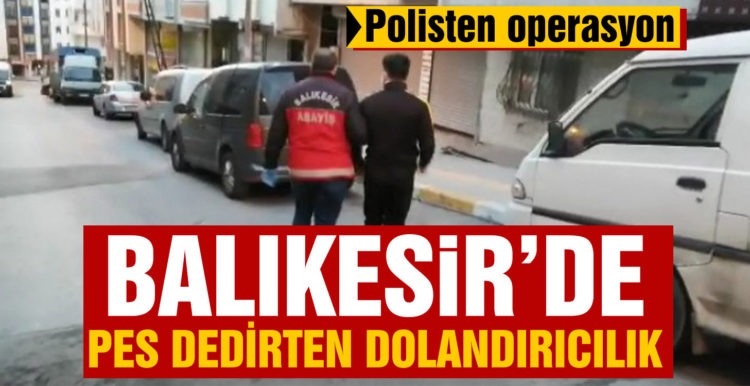 Dolandırıcılık şebekesine operasyon