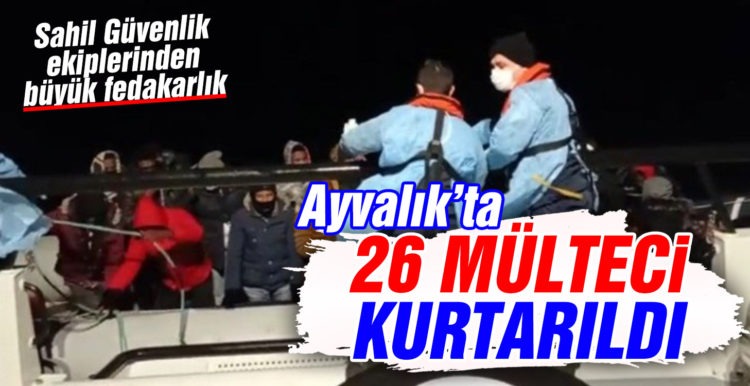 Ayvalık’ta 26 mülteci kurtarıldı