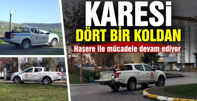 Karesi ekipleri haşereyle mücadelede