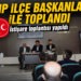 MHP’den İlçe Başkanları İstişare toplantısı