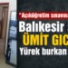 Balıkesirli Uzman Çavuş’un Ümit GICIR’ın hikayesi