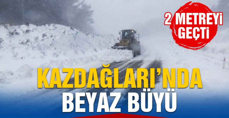Kazdağları’nda kar 2 metreyi geçti