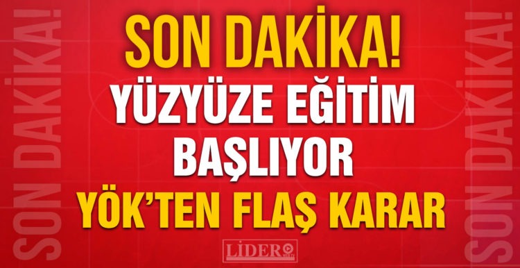 Üniversitelerde yüz yüze eğitim başlıyor mu?