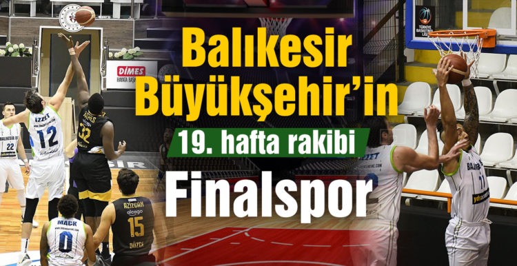 Balıkesir Büyükşehir’in rakibi deplasmanda Finalspor