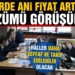 Hallerde ani fiyat artışlarının çözümü görüşüldü
