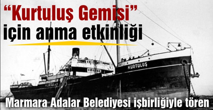 “Kurtuluş Gemisi” için anma etkinliği
