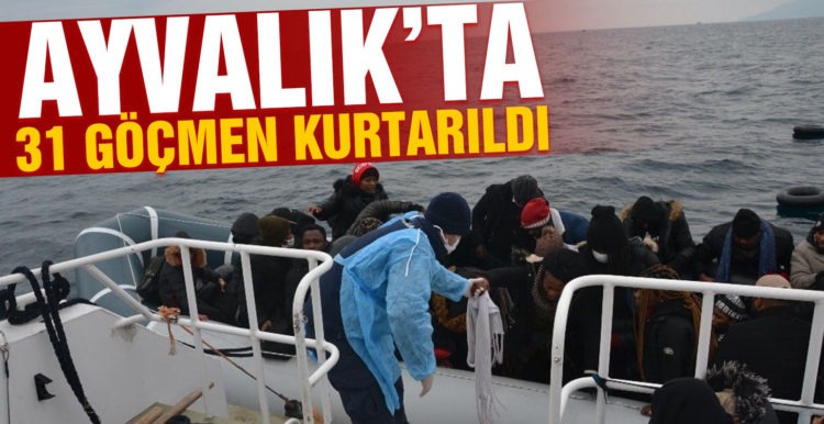 Balıkesir´de 31 kaçak göçmen kurtarıldı