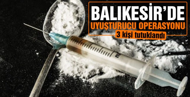 Balıkesir’de 12 şahsa uyuşturucu operasyonu