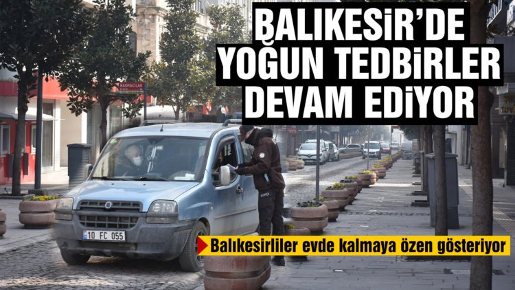 Balıkesirliler evde kalmaya özen gösteriyor