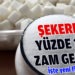Şekere yüzde 10 zam geldi