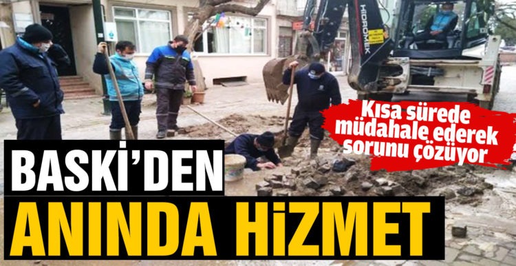BASKİ ekipleri arızalara hemen müdahale ediyor