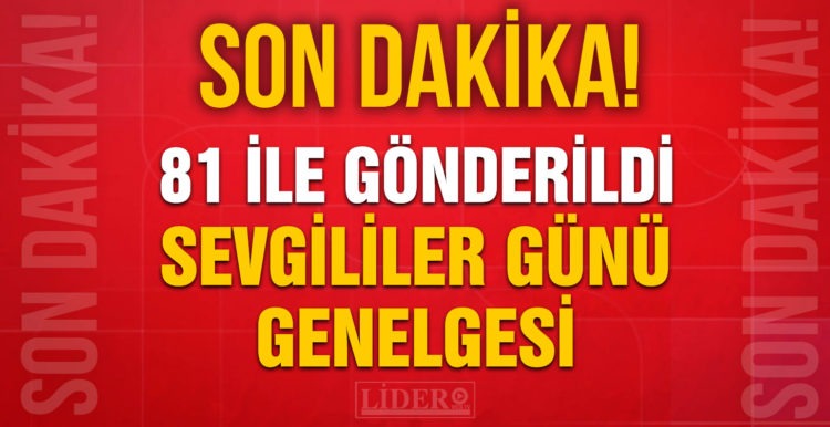 Yeni koronavirüs genelgesi: Sevgililer Günü’nü de kapsayacak