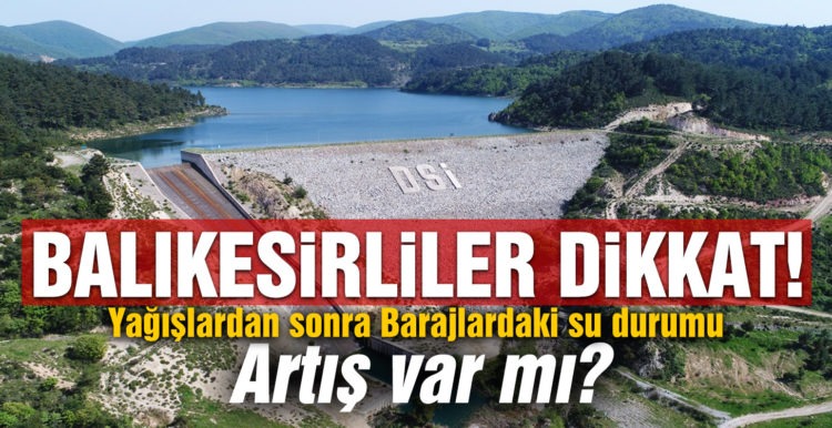 Balıkesir’de Kar ve yağmur barajları doldurdu