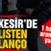 Balıkesir’de polis son 1 haftada 97 aranan şahsı yakaladı