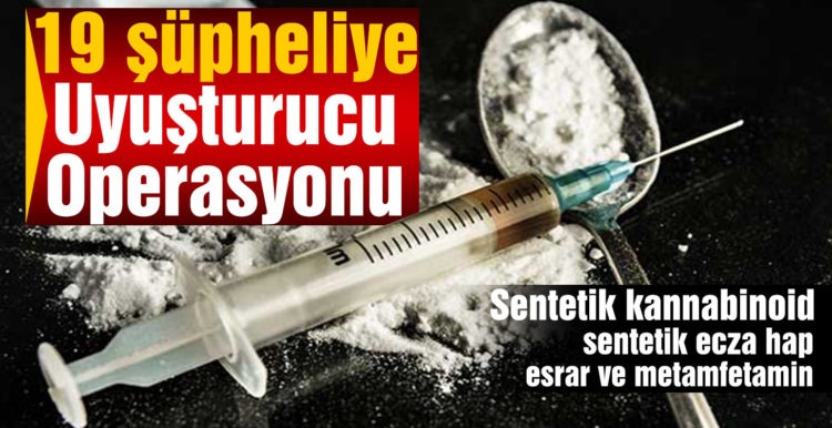 Balıkesir’de 19 şüpheliye uyuşturucu operasyonu