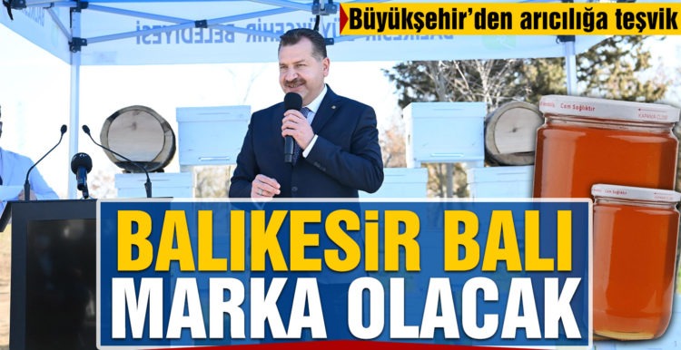 Bal denildiğinde ilk akla Balıkesir gelecek