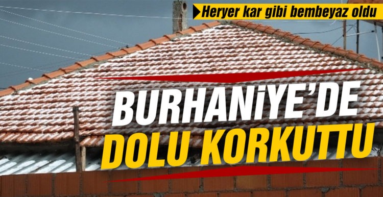 Burhaniye’de yağan dolu kar gibi beyazlattı