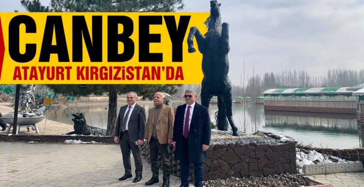 CANBEY ATAYURT KIRGIZİSTAN’DA